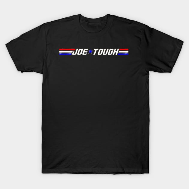 Joe Tough T-Shirt by masciajames